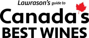 Lawrason\'s Guide to Canada\'s Best Wines